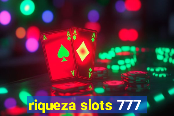 riqueza slots 777